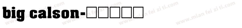 big calson字体转换